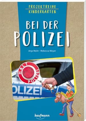 Bild des Verkufers fr Projektreihe Kindergarten - Bei der Polizei zum Verkauf von BuchWeltWeit Ludwig Meier e.K.