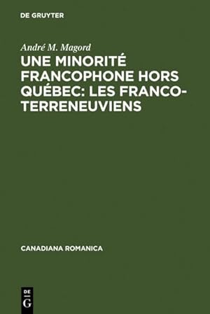 Seller image for Une minorit francophone hors Qubec: Les Franco-Terreneuviens for sale by BuchWeltWeit Ludwig Meier e.K.