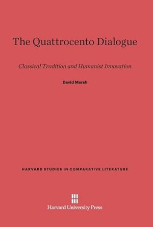 Seller image for The Quattrocento Dialogue for sale by BuchWeltWeit Ludwig Meier e.K.