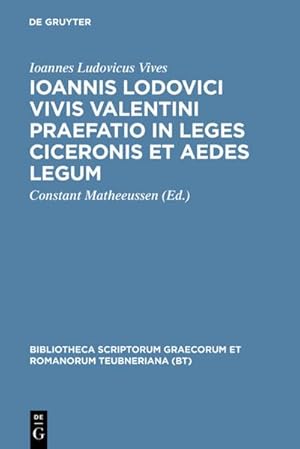 Bild des Verkufers fr Ioannis Lodovici Vivis Valentini praefatio in leges Ciceronis et aedes legum zum Verkauf von BuchWeltWeit Ludwig Meier e.K.