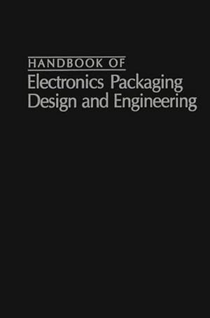 Imagen del vendedor de Handbook Of Electronics Packaging Design and Engineering a la venta por BuchWeltWeit Ludwig Meier e.K.