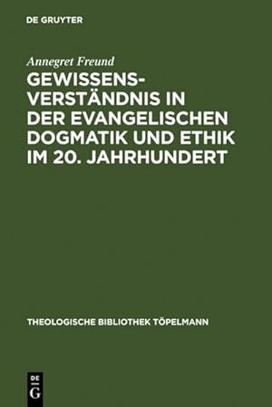 Imagen del vendedor de Gewissensverstndnis in der evangelischen Dogmatik und Ethik im 20. Jahrhundert a la venta por BuchWeltWeit Ludwig Meier e.K.