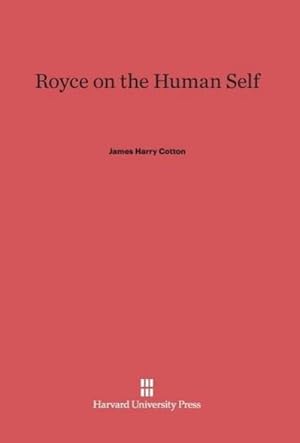 Imagen del vendedor de Royce on the Human Self a la venta por BuchWeltWeit Ludwig Meier e.K.