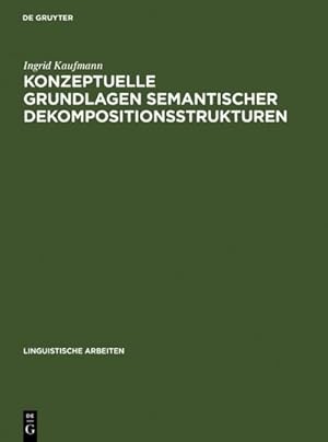 Seller image for Konzeptuelle Grundlagen semantischer Dekompositionsstrukturen for sale by BuchWeltWeit Ludwig Meier e.K.