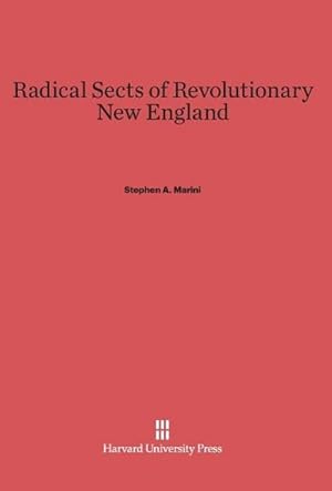 Bild des Verkufers fr Radical Sects of Revolutionary New England zum Verkauf von BuchWeltWeit Ludwig Meier e.K.