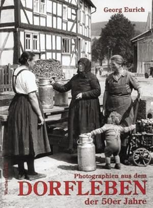 Seller image for Photographien aus dem Dorfleben in den 50er Jahren for sale by BuchWeltWeit Ludwig Meier e.K.