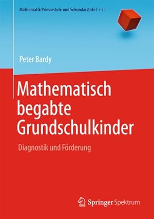 Immagine del venditore per Mathematisch begabte Grundschulkinder venduto da BuchWeltWeit Ludwig Meier e.K.