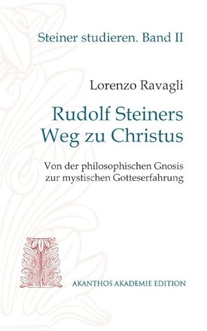 Immagine del venditore per Rudolf Steiners Weg zu Christus venduto da BuchWeltWeit Ludwig Meier e.K.