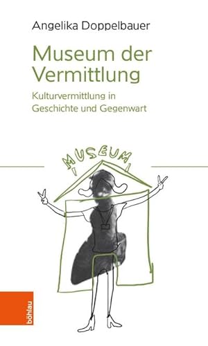 Seller image for Museum der Vermittlung for sale by BuchWeltWeit Ludwig Meier e.K.