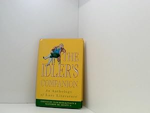 Imagen del vendedor de The Idler's Companion: An Anthology of Lazy Literature a la venta por Book Broker
