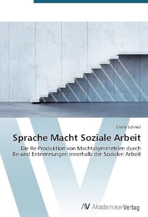 Immagine del venditore per Sprache Macht Soziale Arbeit venduto da BuchWeltWeit Ludwig Meier e.K.