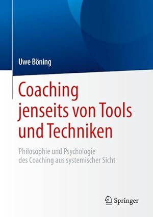 Immagine del venditore per Coaching jenseits von Tools und Techniken venduto da BuchWeltWeit Ludwig Meier e.K.
