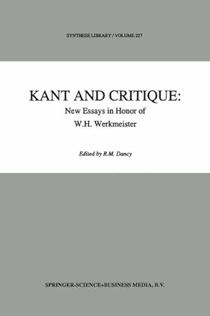 Image du vendeur pour Kant and Critique: New Essays in Honor of W.H. Werkmeister mis en vente par BuchWeltWeit Ludwig Meier e.K.