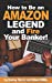 Seller image for How to Be an Amazon Legend and Fire Your Banker! [Soft Cover ] for sale by booksXpress