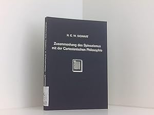 Bild des Verkufers fr Uber Den Zusammenhang Des Spinozismus Mit Der Cartesianischen Philosophie / Uber the Connection of the Spinozismus With Cartesiani Philosophy: Ein Philosophischer Versuch ein philos. Versuch zum Verkauf von Book Broker