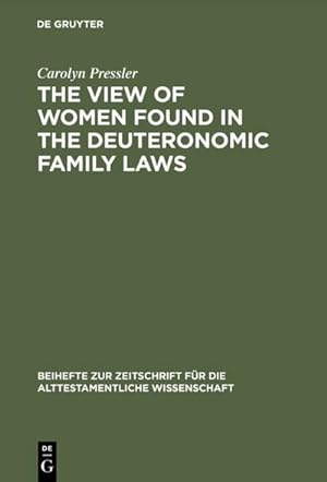 Seller image for The View of Women Found in the Deuteronomic Family Laws for sale by BuchWeltWeit Ludwig Meier e.K.