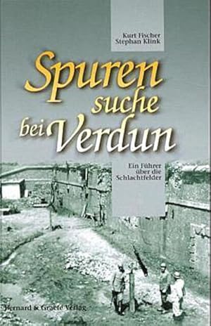Bild des Verk�ufers f�r Spurensuche bei Verdun zum Verkauf von BuchWeltWeit Ludwig Meier e.K.