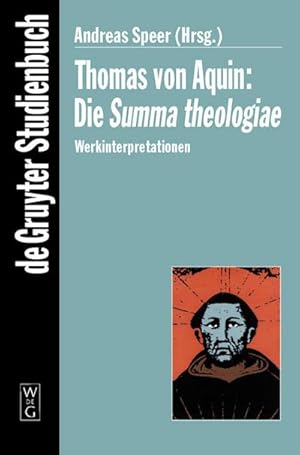 Seller image for Thomas von Aquin: Die Summa theologiae for sale by BuchWeltWeit Ludwig Meier e.K.