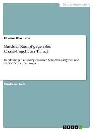 Immagine del venditore per Marduks Kampf gegen das Chaos-Ungeheuer Tiamat venduto da BuchWeltWeit Ludwig Meier e.K.