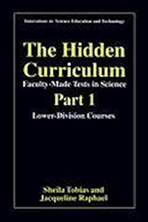 Immagine del venditore per The Hidden Curriculum - Faculty Made Tests in Science venduto da BuchWeltWeit Ludwig Meier e.K.