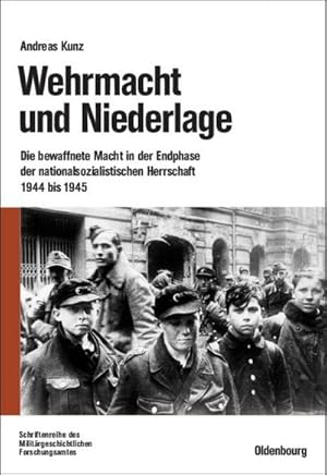 Seller image for Wehrmacht und Niederlage for sale by BuchWeltWeit Ludwig Meier e.K.