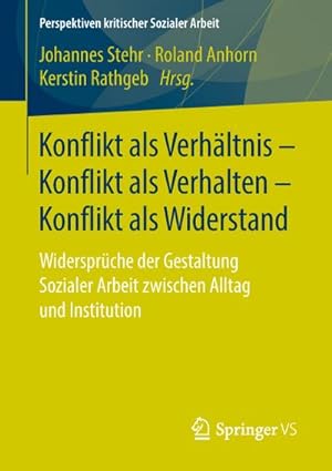 Bild des Verkufers fr Konflikt als Verhltnis  Konflikt als Verhalten  Konflikt als Widerstand zum Verkauf von BuchWeltWeit Ludwig Meier e.K.