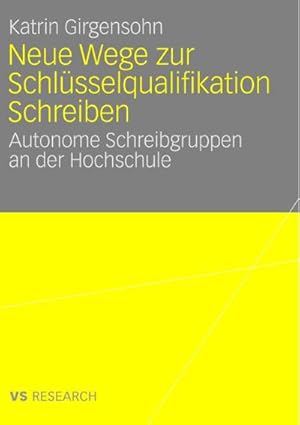 Imagen del vendedor de Neue Wege zur Schlsselqualifikation Schreiben a la venta por BuchWeltWeit Ludwig Meier e.K.