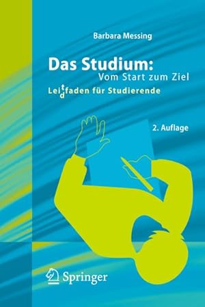 Immagine del venditore per Das Studium: Vom Start zum Ziel venduto da BuchWeltWeit Ludwig Meier e.K.