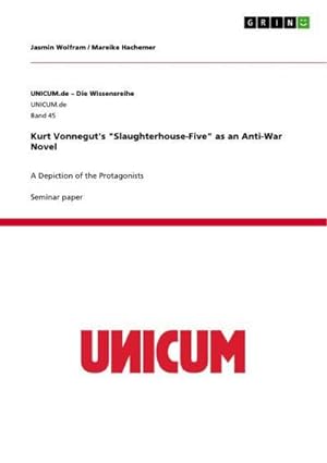 Seller image for Kurt Vonnegut's "Slaughterhouse-Five" as an Anti-War Novel for sale by BuchWeltWeit Ludwig Meier e.K.