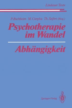 Immagine del venditore per Psychotherapie im Wandel Abhngigkeit venduto da BuchWeltWeit Ludwig Meier e.K.