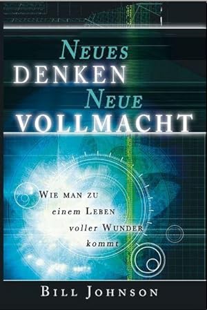 Imagen del vendedor de Neues Denken - Neue Vollmacht a la venta por BuchWeltWeit Ludwig Meier e.K.