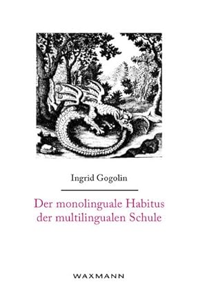 Image du vendeur pour Der monolinguale Habitus der multilingualen Schule mis en vente par BuchWeltWeit Ludwig Meier e.K.