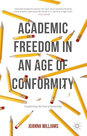 Seller image for Academic Freedom in an Age of Conformity for sale by BuchWeltWeit Ludwig Meier e.K.