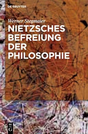 Bild des Verkufers fr Nietzsches Befreiung der Philosophie zum Verkauf von BuchWeltWeit Ludwig Meier e.K.