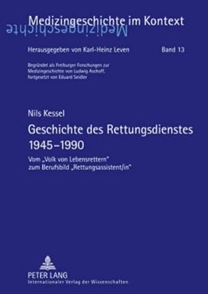 Seller image for Geschichte des Rettungsdienstes 1945-1990 for sale by BuchWeltWeit Ludwig Meier e.K.