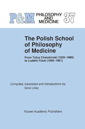 Immagine del venditore per The Polish School of Philosophy of Medicine venduto da BuchWeltWeit Ludwig Meier e.K.