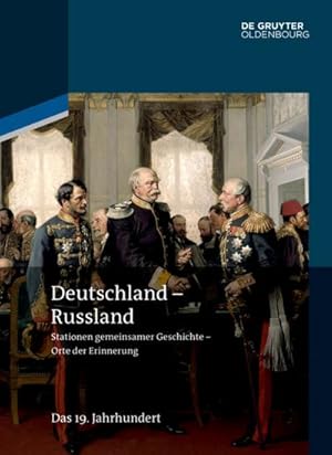 Seller image for Deutschland - Russland 02. Das 19. Jahrhundert for sale by BuchWeltWeit Ludwig Meier e.K.