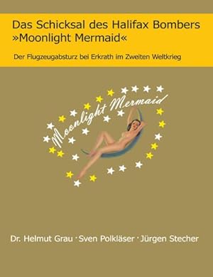Seller image for Das Schicksal des Halifax Bombers Moonlight Mermaid for sale by BuchWeltWeit Ludwig Meier e.K.