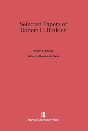 Seller image for Selected Papers of Robert C. Binkley for sale by BuchWeltWeit Ludwig Meier e.K.