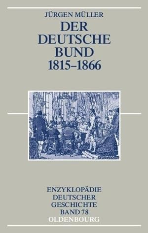 Seller image for Der Deutsche Bund 1815-1866 for sale by BuchWeltWeit Ludwig Meier e.K.
