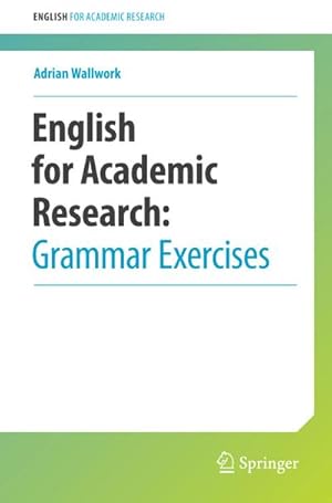 Imagen del vendedor de English for Academic Research: Grammar Exercises a la venta por BuchWeltWeit Ludwig Meier e.K.