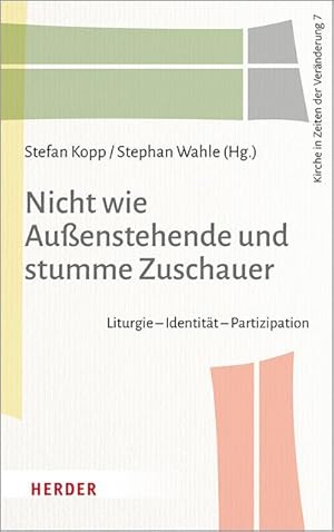 Bild des Verkufers fr Nicht wie Auenstehende und stumme Zuschauer zum Verkauf von BuchWeltWeit Ludwig Meier e.K.