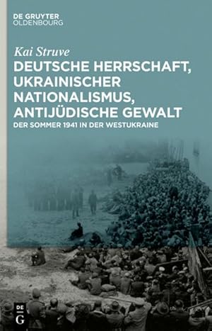 Image du vendeur pour Deutsche Herrschaft, ukrainischer Nationalismus, antijdische Gewalt mis en vente par BuchWeltWeit Ludwig Meier e.K.