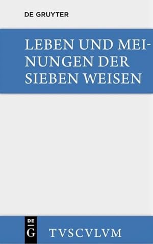 Immagine del venditore per Leben und Meinungen der Sieben Weisen venduto da BuchWeltWeit Ludwig Meier e.K.