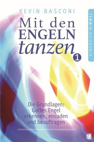 Image du vendeur pour Mit den Engeln tanzen. Bd.1 mis en vente par BuchWeltWeit Ludwig Meier e.K.