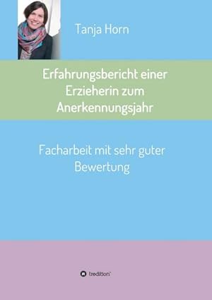 Image du vendeur pour Erfahrungsbericht einer Erzieherin zum Anerkennungsjahr mis en vente par BuchWeltWeit Ludwig Meier e.K.