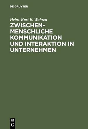 Bild des Verkufers fr Zwischenmenschliche Kommunikation und Interaktion in Unternehmen zum Verkauf von BuchWeltWeit Ludwig Meier e.K.