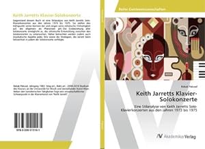 Bild des Verkufers fr Keith Jarretts Klavier-Solokonzerte zum Verkauf von BuchWeltWeit Ludwig Meier e.K.