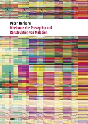 Image du vendeur pour Merkmale der Perzeption und Konstruktion von Melodien mis en vente par BuchWeltWeit Ludwig Meier e.K.