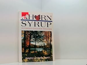 Bild des Verkufers fr Ahornsyrup. Flssiges Gold der Indianer (Ahornsirup) zum Verkauf von Book Broker